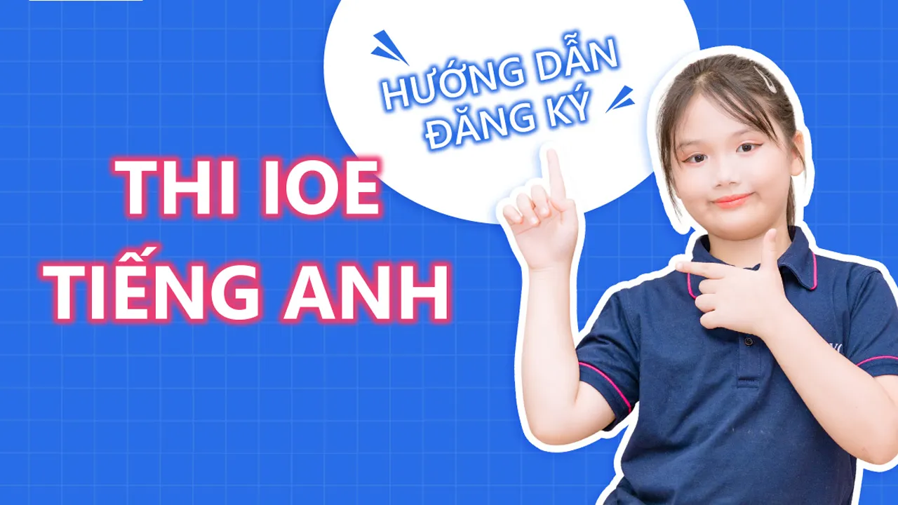 IOE là gì - IOE là gì? Tổng quan về kỳ thi tiếng Anh trực tuyến IOE là gì - IOE là gì? Tổng quan về kỳ thi tiếng Anh trực tuyến