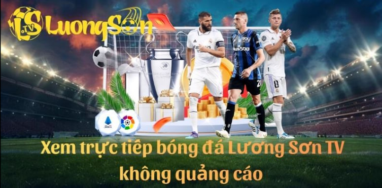 Bóng Đá Trực Tiếp Lương Sơn TV Hòa Mình Vào Nhịp Đập Sân Cỏ