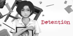Detention: Khái Niệm Và Trải Nghiệm Game Kinh Dị Đỉnh Cao