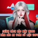 Chính Sách Bảo Mật MB66 - Đảm Bảo An Toàn Dữ Liệu 100%