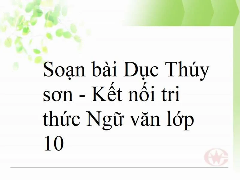 Soạn văn 10 - Bước 1: Đọc văn bản theo 2 lượt để nắm tổng thể Soạn văn 10 - Bước 1: Đọc văn bản theo 2 lượt để nắm tổng thể