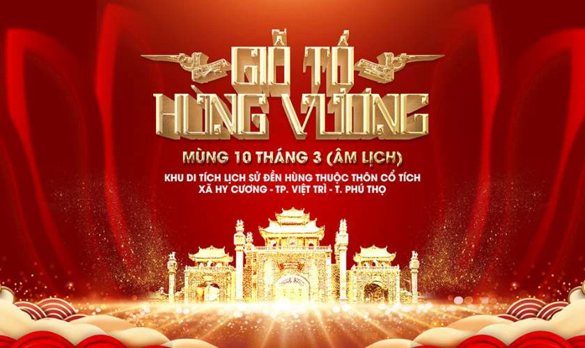 Giỗ tổ Hùng Vương 2025 - Di chuyển đến Việt Trì và gợi ý thời điểm xuất phát Giỗ tổ Hùng Vương 2025 - Di chuyển đến Việt Trì và gợi ý thời điểm xuất phát