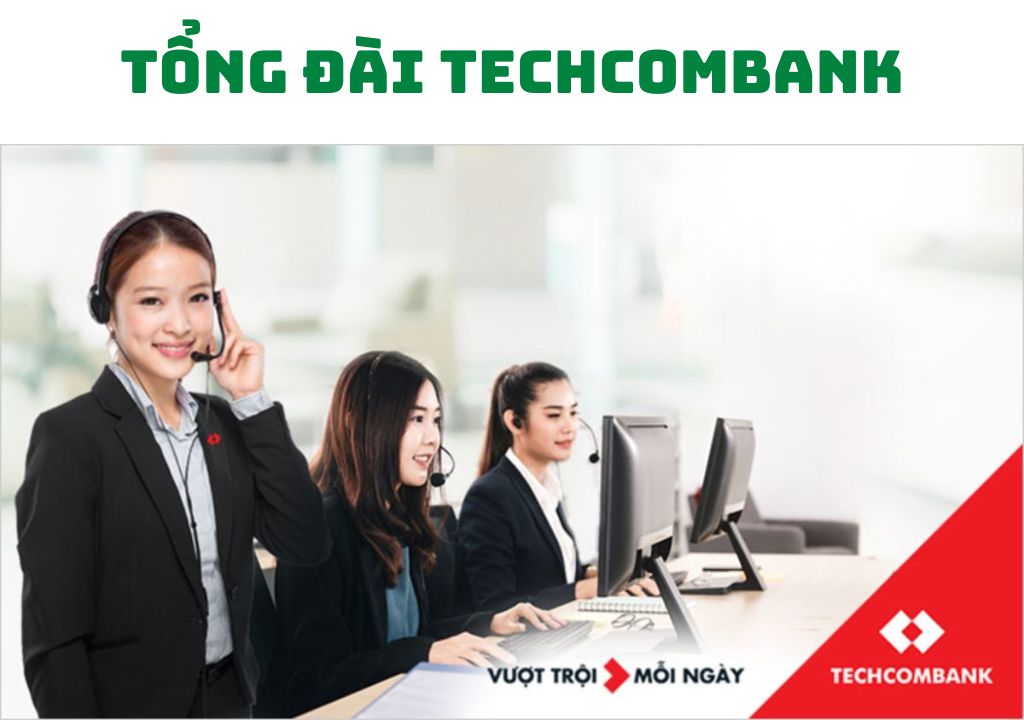 Tổng đài Techcombank - Chọn kênh phù hợp: gọi điện, chat, email hay ra quầy Tổng đài Techcombank - Chọn kênh phù hợp: gọi điện, chat, email hay ra quầy