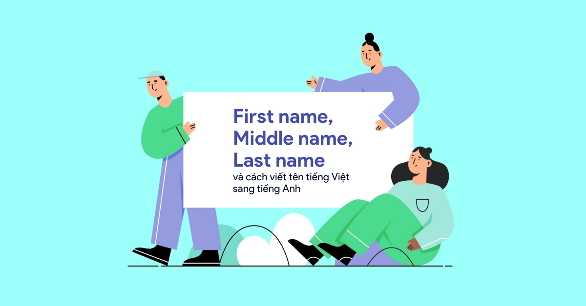 First name là gì - Giải mã khái niệm first name là gì trong văn hóa phương Tây First name là gì - Giải mã khái niệm first name là gì trong văn hóa phương Tây