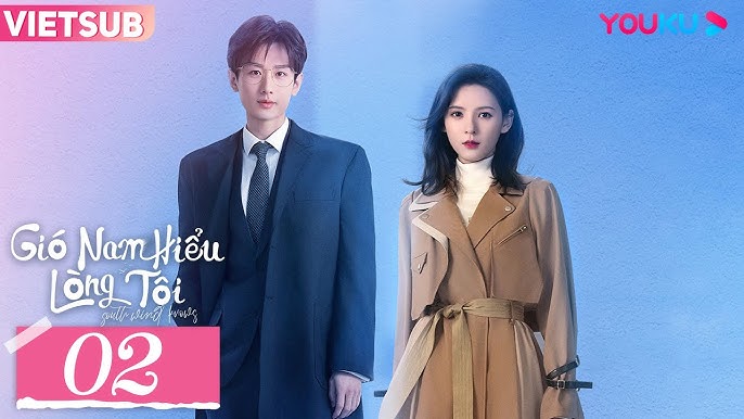 Gió Nam Hiểu Lòng Tôi - Cốt truyện đầy lôi cuốn của siêu phẩm Gió Nam Hiểu Lòng Tôi Gió Nam Hiểu Lòng Tôi - Cốt truyện đầy lôi cuốn của siêu phẩm Gió Nam Hiểu Lòng Tôi