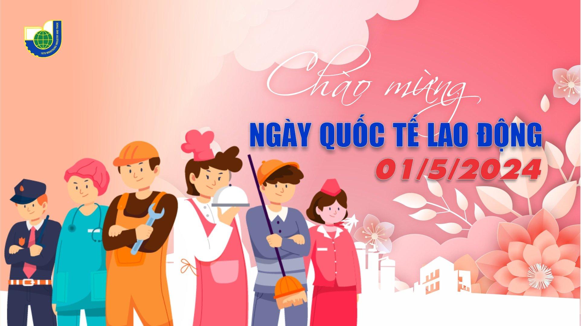 Ngày Quốc Tế Lao Động - Thắt chặt đoàn kết quốc tế Ngày Quốc Tế Lao Động - Thắt chặt đoàn kết quốc tế