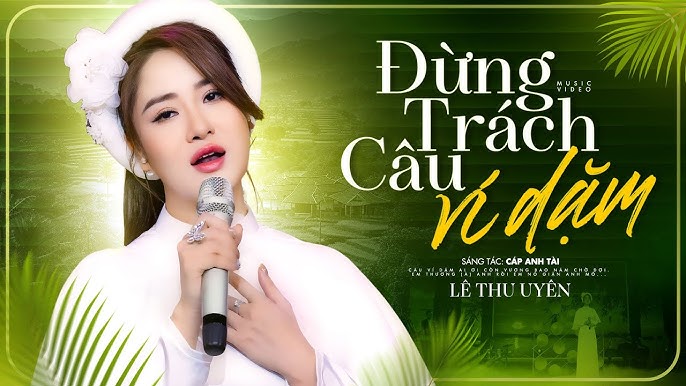 Đừng trách câu ví dặm - Giai điệu mang chất quê nhưng không cũ Đừng trách câu ví dặm - Giai điệu mang chất quê nhưng không cũ