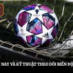 Livescore hôm nay và kỹ thuật theo dõi biến động số liệu 2026