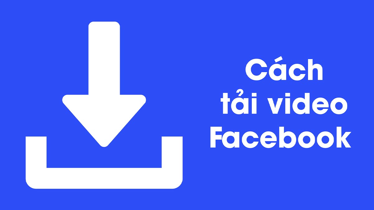 Download video Facebook - Điểm mạnh và điểm hạn chế của website online Download video Facebook - Điểm mạnh và điểm hạn chế của website online