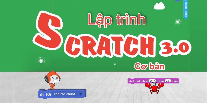 Scratch - Sân khấu, nhân vật và khối lệnh Scratch - Sân khấu, nhân vật và khối lệnh