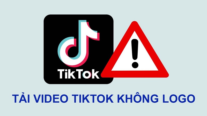 Tải video tiktok - Khi nào không nên tải video? Tải video tiktok - Khi nào không nên tải video?
