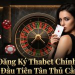 Hướng Dẫn Chi Tiết Cho Người Mới Khi Chơi Thabet
