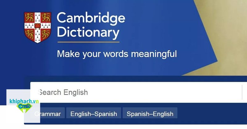 Cambridge Dictionary - Cambridge Dictionary là gì và vì sao được nhiều người sử dụng? Cambridge Dictionary - Cambridge Dictionary là gì và vì sao được nhiều người sử dụng?