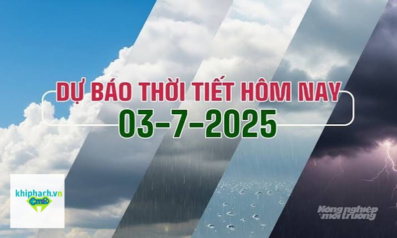 Dự báo thời tiết hôm nay - Bảng nhiệt độ và xu hướng mưa theo khu vực Dự báo thời tiết hôm nay - Bảng nhiệt độ và xu hướng mưa theo khu vực