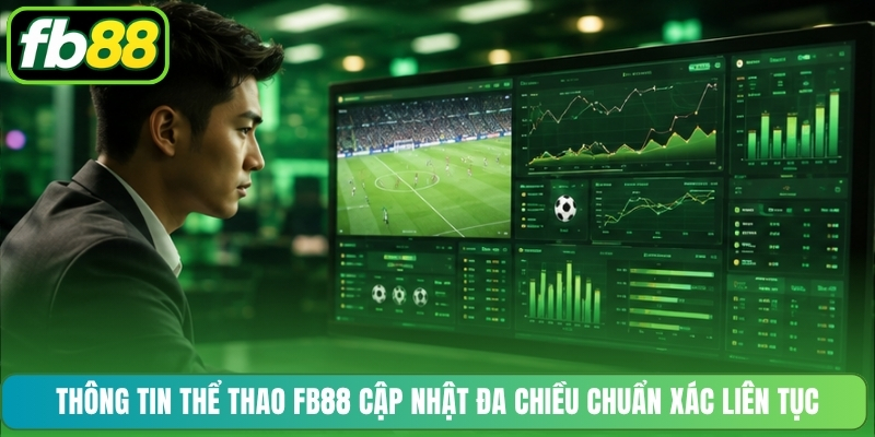 Thể Thao FB88 | Phân Tích 200+ Giải Đấu Từ Á Đến Âu