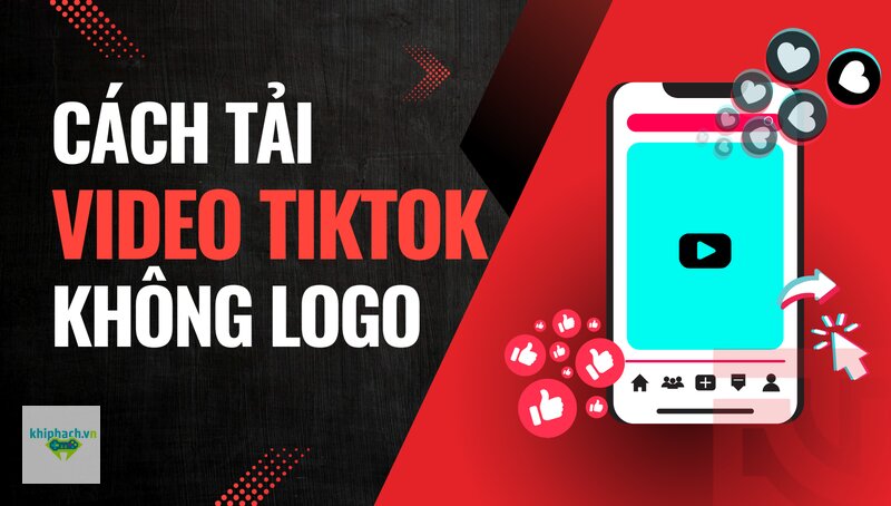 Tải video TikTok không logo - Vì sao logo nền tảng khác thường làm giảm phân phối Tải video TikTok không logo - Vì sao logo nền tảng khác thường làm giảm phân phối