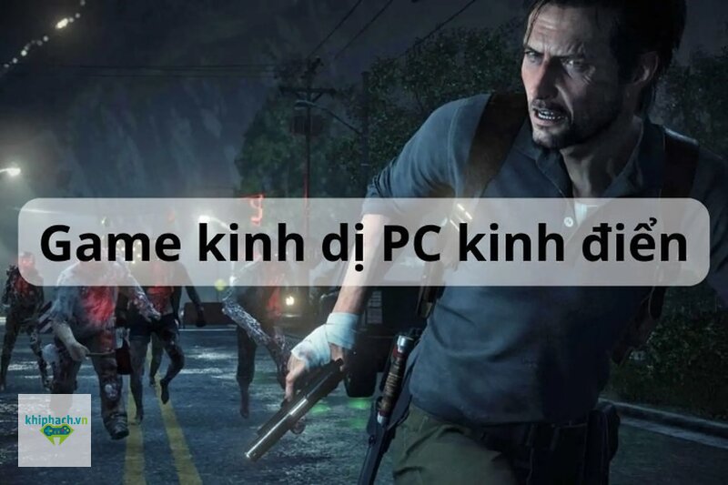 Top game kinh dị nhập vai rùng rợn - Top game kinh dị nhập vai rùng rợn bắt đầu từ chỗ bạn quan tâm tới nhân vật Top game kinh dị nhập vai rùng rợn - Top game kinh dị nhập vai rùng rợn bắt đầu từ chỗ bạn quan tâm tới nhân vật